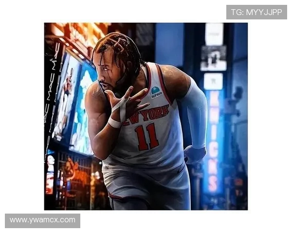 杰伦布伦森率领纽约尼克斯崛起探秘球队重塑辉煌的关键动力 杰伦布伦森率领纽约尼克斯崛起探秘球队重塑辉煌的关键动力